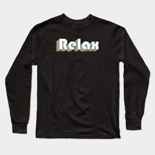Relax - Retro Rainbow Typography Faded Style Long Sleeve T-Shirt